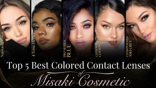 Top 5 Best Colored Contact Lenses at Misaki Cosmetics